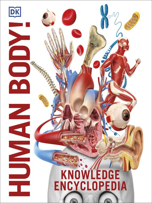 Title details for Knowledge Encyclopedia Human Body! by DK - Wait list